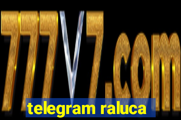 telegram raluca